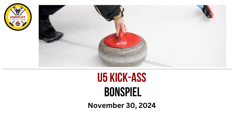 U5 Kick-Ass Bonspiel November 30, 2024